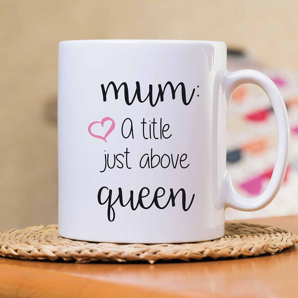 Mum - A title just above Queen