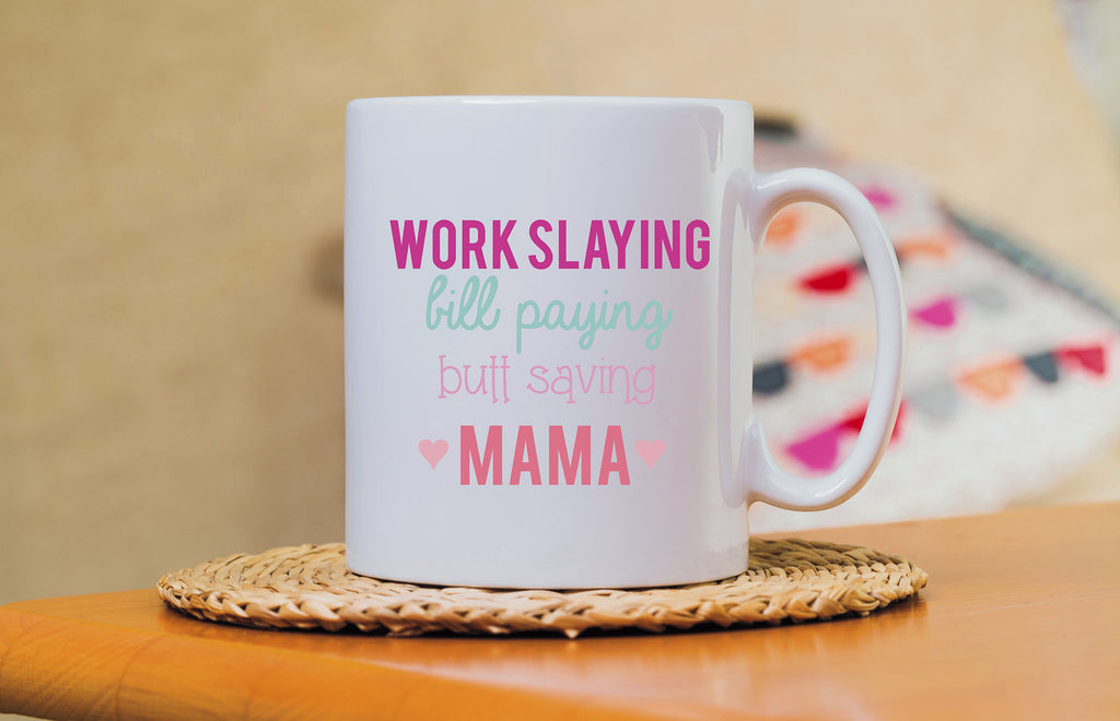 Work Slaying Bill Paying Mama