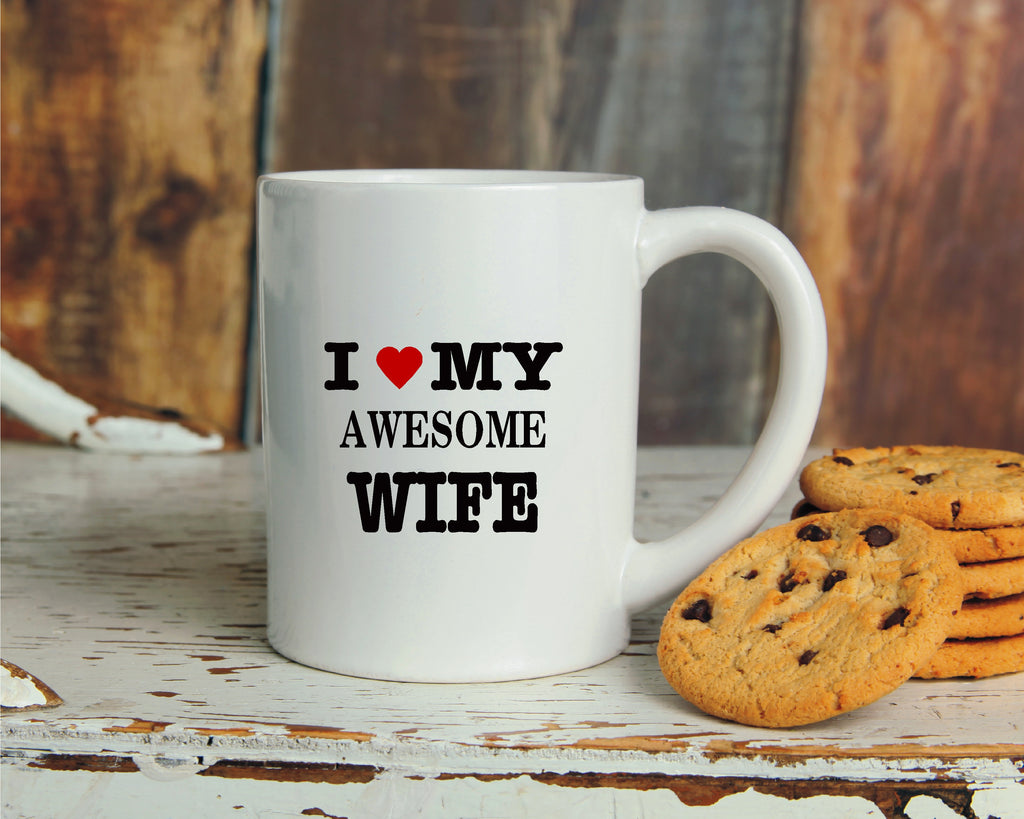 I LOVE MY AWESOME WIFE